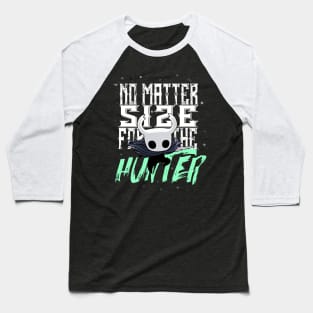 no matter size for the hunter Baseball T-Shirt